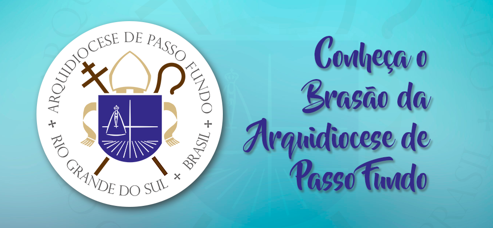 Brasão da Arquidiocese de Passo Fundo